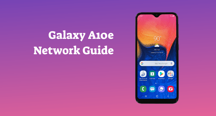 Samsung Galaxy A10e Network Guide