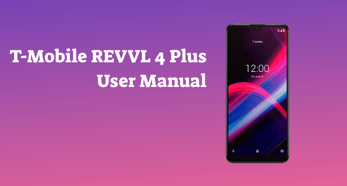 T-Mobile REVVL 4 Plus User Manual