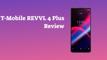 T Mobile REVVL 4 Plus Review