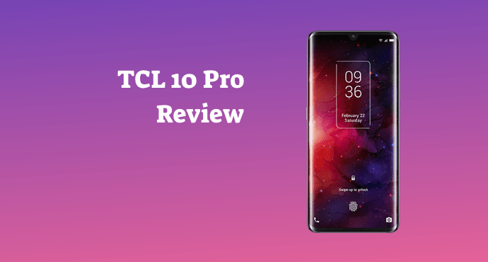 TCL 10 Pro Review
