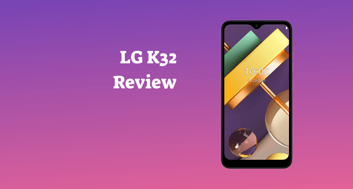 LG K32 Review