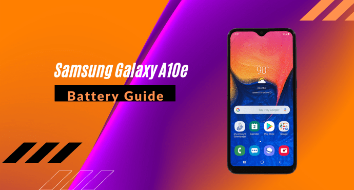 Samsung Galaxy A10e Battery Guide