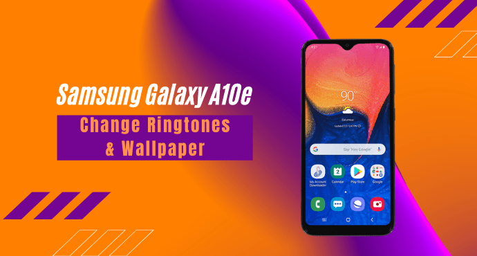 Samsung Galaxy A10e Change Ringtones Wallpaper