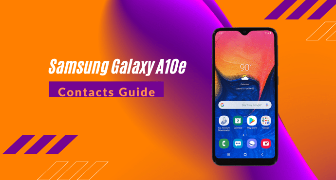 Samsung Galaxy A10e Contacts Guide