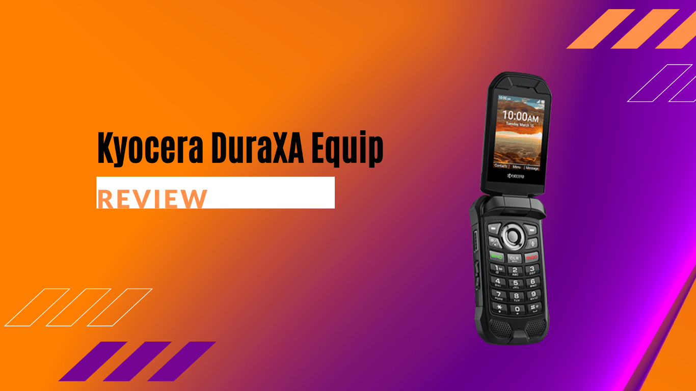 Kyocera DuraXA Equip Review