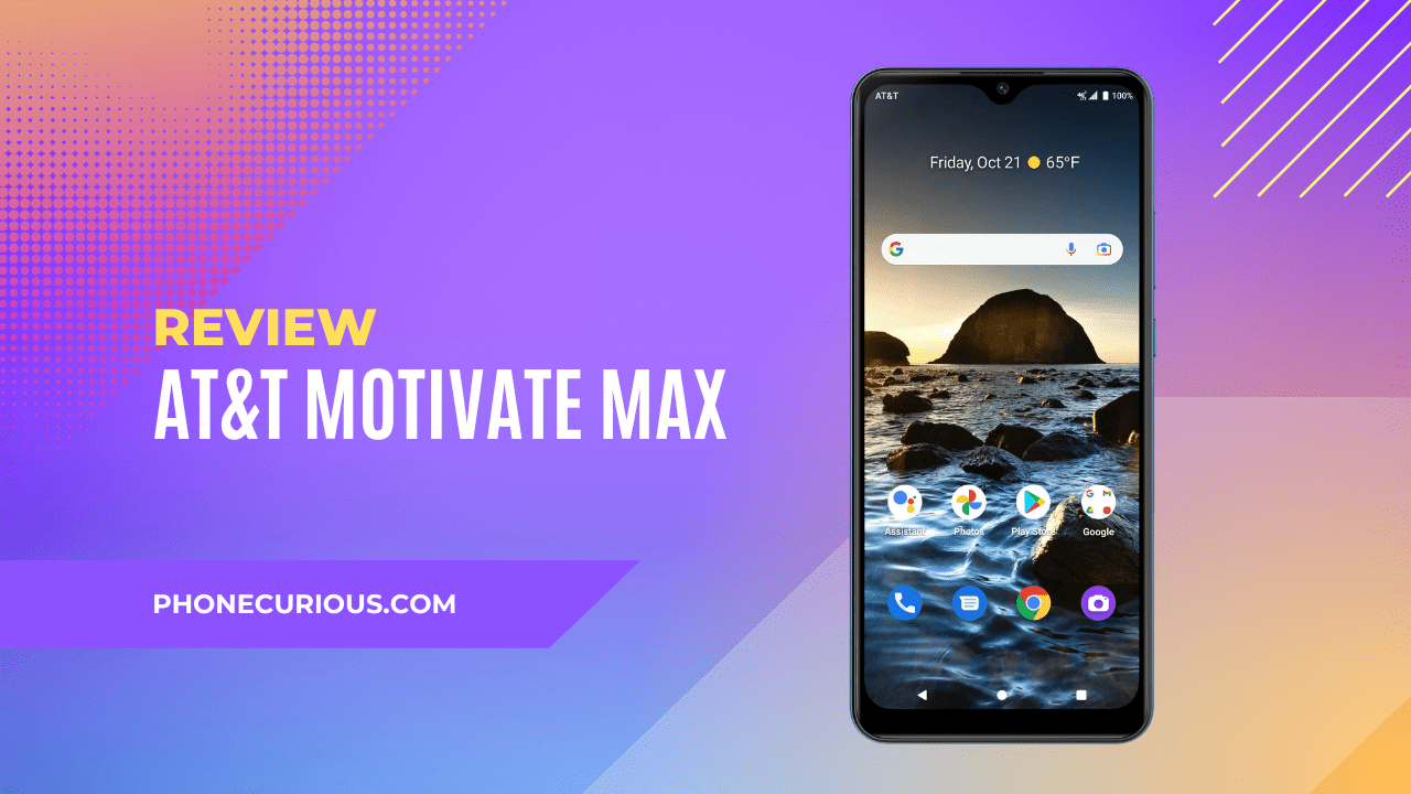 ATT Motivate Max Review